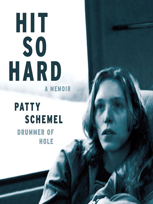 Title details for Hit So Hard by Patty Schemel - Wait list